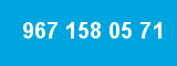 967 158 05 71 967 158 05 71